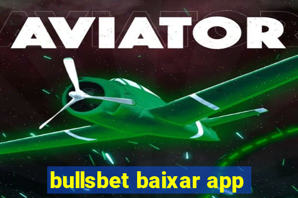 bullsbet baixar app